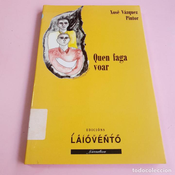 Livros em segunda m&atilde;o: LIBRO-QUEN FAGA VOAR-XOS&Eacute; V&Aacute;ZQUEZ PINTOR-LAIOVENTO-COLECCIONISTAS-BUEN ESTADO