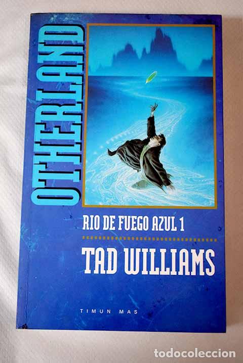 Libros: R&iacute;o de fuego azul, 1.- Williams, Tad - Foto 1