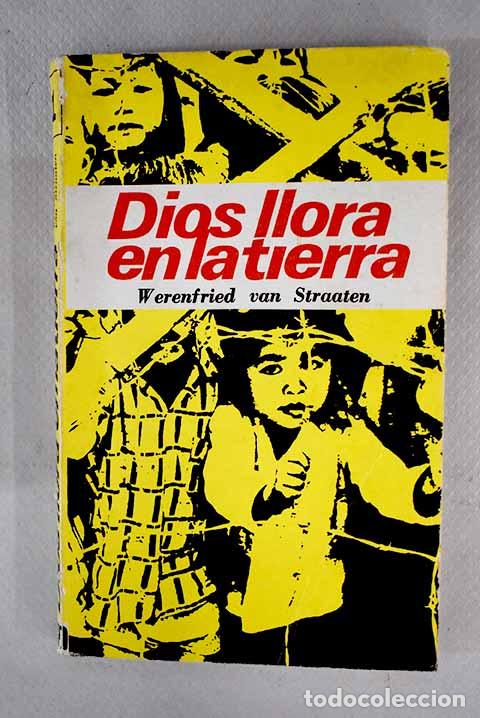 Libros: Dios llora en la tierra.- Straaten, Werenfried van - Foto 1
