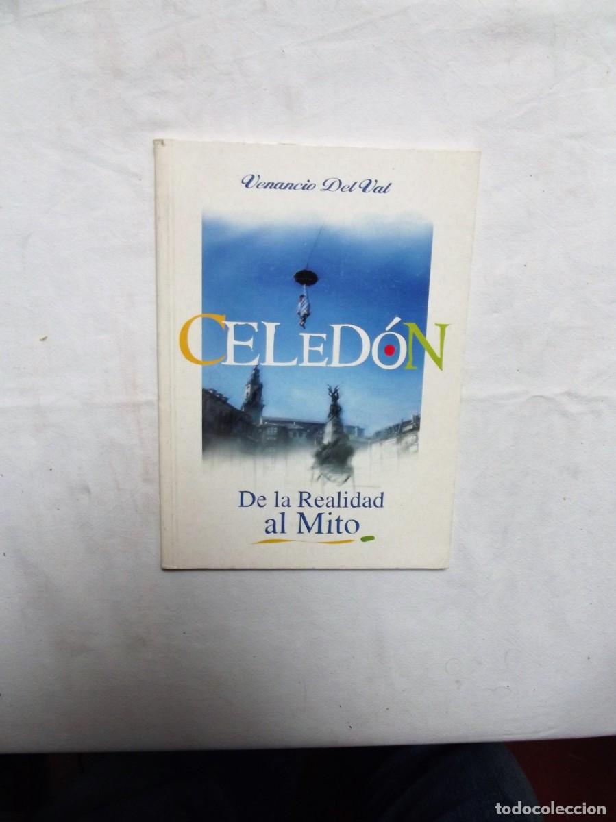 Libros: CELEDON DE LA REALIDAD AL MITO POR VENANCIO DEL VAL - Foto 1