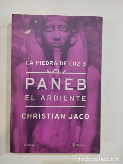 Libros: Christian Jacq - Paneb el ardiente. La piedra de la luz 3 - Foto 1