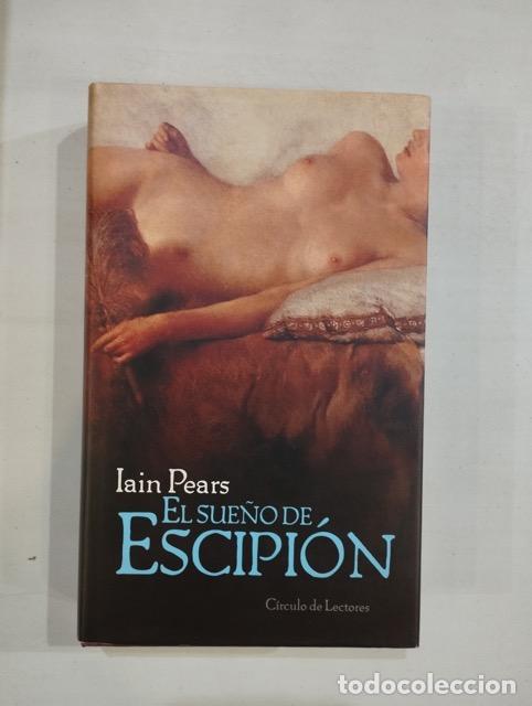 Libros: Iain Pears - El sue&ntilde;o de Escipi&oacute;n - Foto 1
