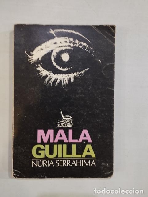 Libros: N&uacute;ria Serrahima - Mala guilla - Foto 1