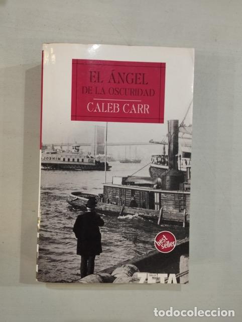 Libros: Caleb Carr - El &aacute;ngel de la oscuridad - Foto 1