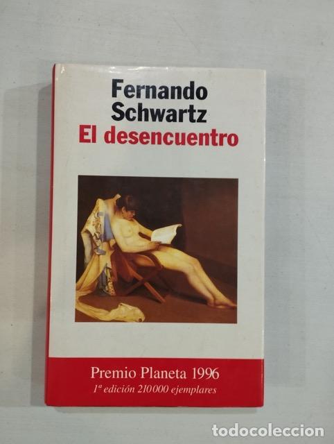 Libros: Fernando Schwartz - El desencuentro - Foto 1
