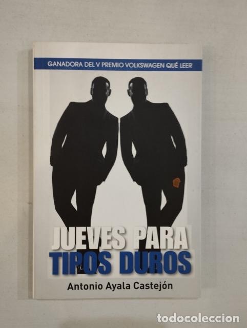 Libros: Antonio Ayala Castej&oacute;n - Jueves para tipos duros - Foto 1