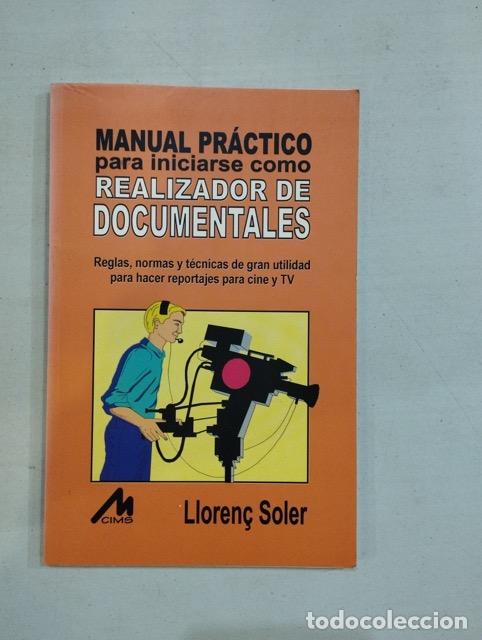 Libros: Lloren&ccedil; Soler - Manual pr&aacute;ctico para iniciarse como realizador de documentales - Foto 1