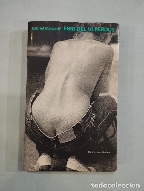 Libros: Gabriel Matzneff - Ebri del vi perdut - Foto 1