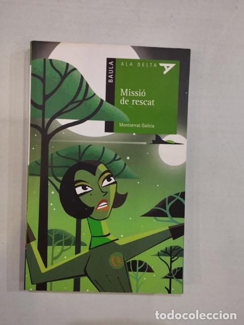 Libros: Montserrat Gal&iacute;cia - Missi&oacute; de rescat - Foto 1