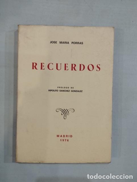 Libros: Jos&eacute; Mar&iacute;a Porras - Recuerdos - Foto 1
