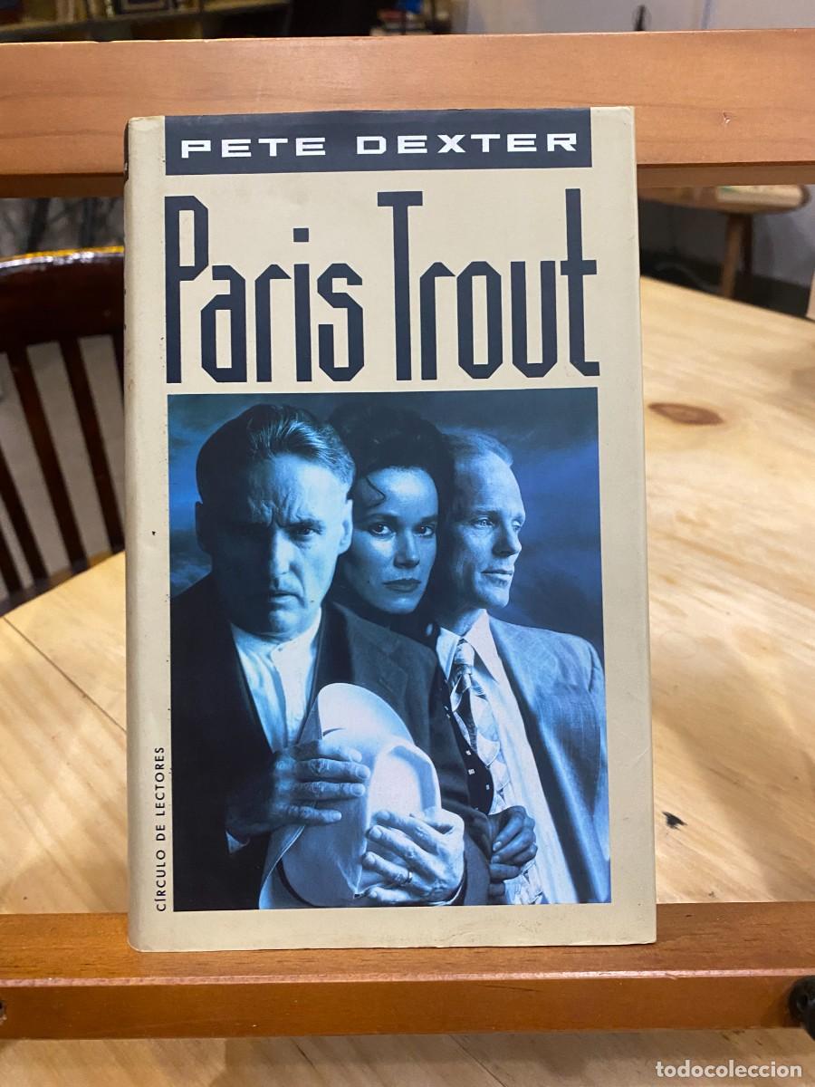 Libros: Paris Trout - Pete Dexter - Foto 1