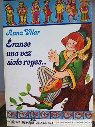 Libros: &Eacute;RANSE UNA VEZ SIETE REYES - Vilar,Anna - Foto 1