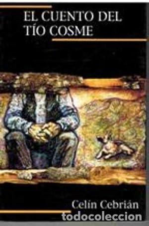 Libros: EL CUENTO DEL T&Iacute;O COSME - Cebri&aacute;n,Cel&iacute;n - Foto 1