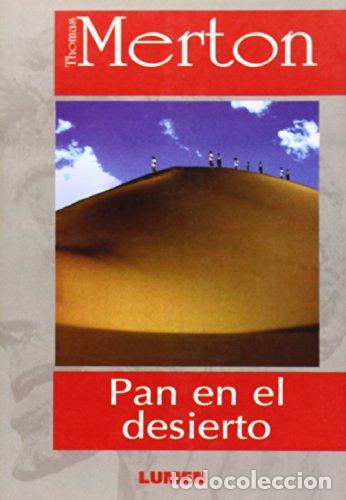 Libros: PAN EN EL DESIERTO - Merton,Thomas - Foto 1