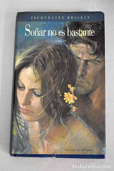 Libros: So&ntilde;ar no es bastante.- Briskin, Jacqueline - Foto 1
