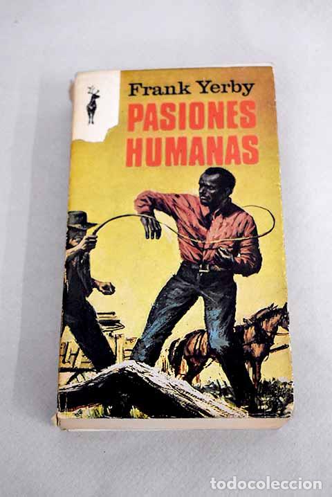 Libros: Pasiones humanas: Yerby, Frank.- Yerby, Frank - Foto 1