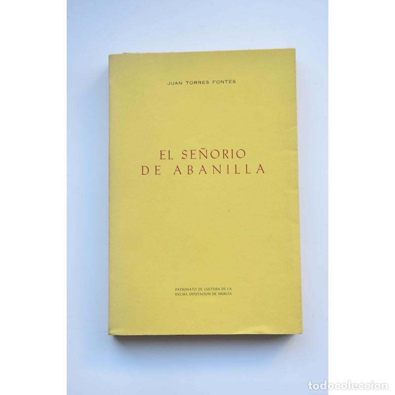 Libros: El se&ntilde;or&iacute;o de Abanilla - TORRES FONTES, Juan - Foto 1