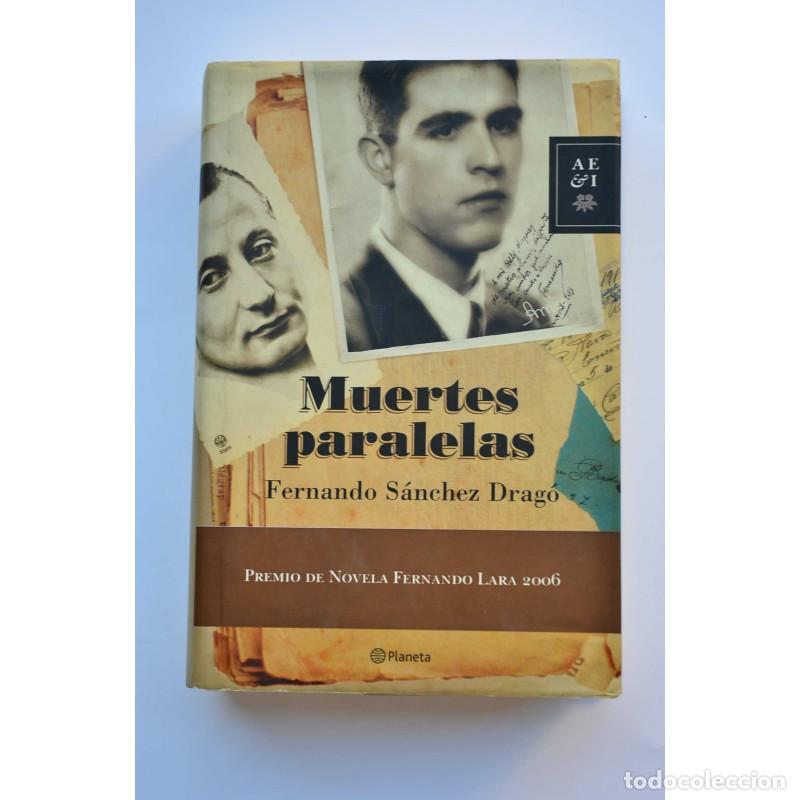 Libros: Muertes paralelas - S&Aacute;NCHEZ DRAG&Oacute;, Fernando - Foto 1