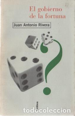 Libros: El gobierno de la fortuna - Juan Antonio Rivera - Foto 1
