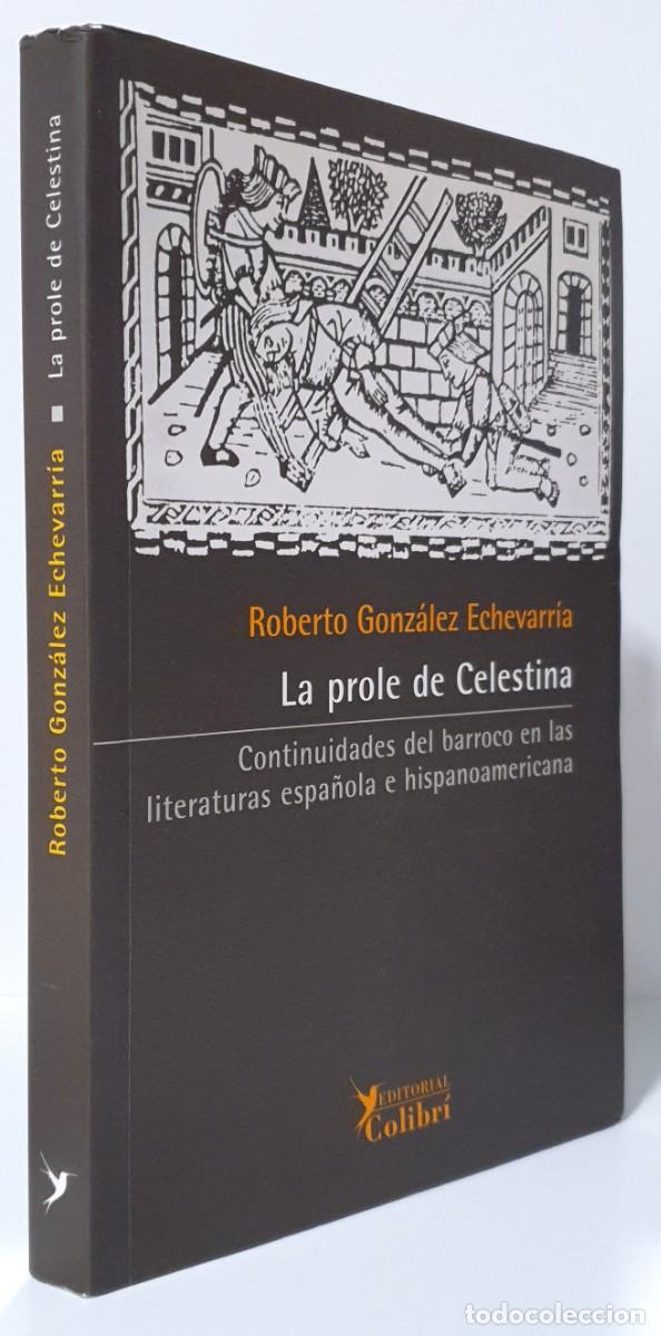 Libros: LA PROLE DE LA CELESTINA - Roberto Gonz&aacute;lez Echeverr&iacute;a - Foto 2
