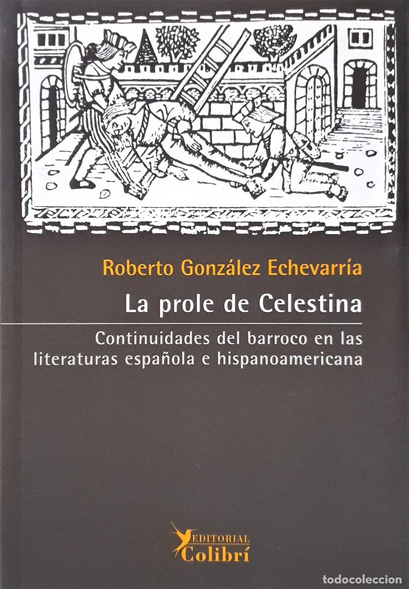 Libros: LA PROLE DE LA CELESTINA - Roberto Gonz&aacute;lez Echeverr&iacute;a - Foto 1
