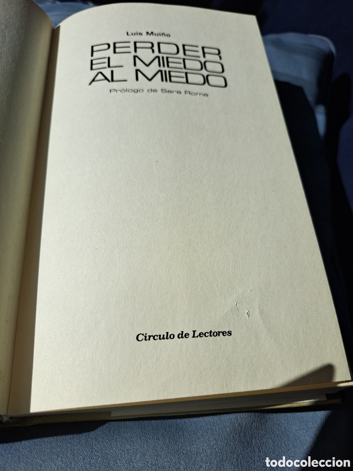 Libros: LUIS MUI&Ntilde;O, PERDER EL MIEDO AL MIEDO. - Foto 3