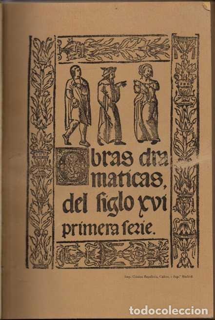 Libros: OBRS DRAMATICAS DEL SIGLO XVI. PRIMERA SERIE. - ANONIMO. - Foto 1