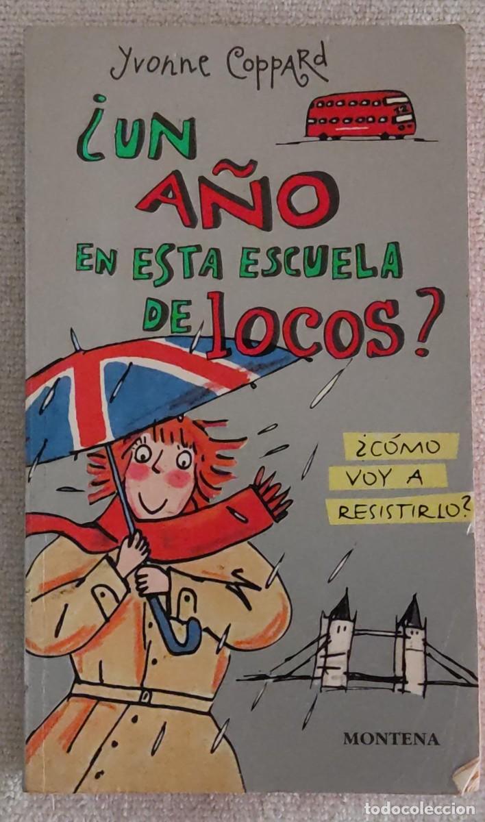 Libros: &iquest;UN A&Ntilde;O EN ESTA ESCUELA DE LOCOS? - Foto 1