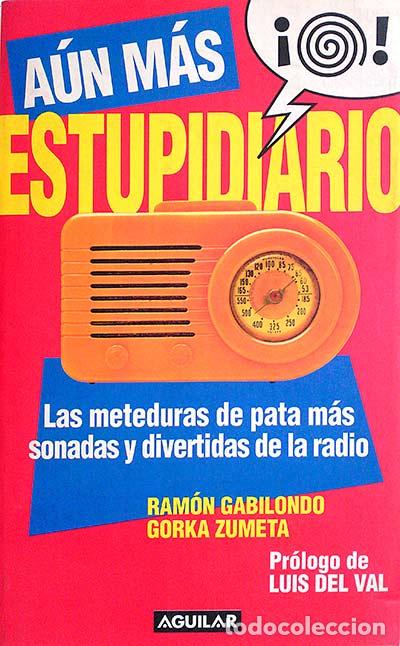 Libri di seconda mano: A&uacute;n m&aacute;s estupidiario - Gabilando, Ram&oacute;n / Zumeta, Gorka