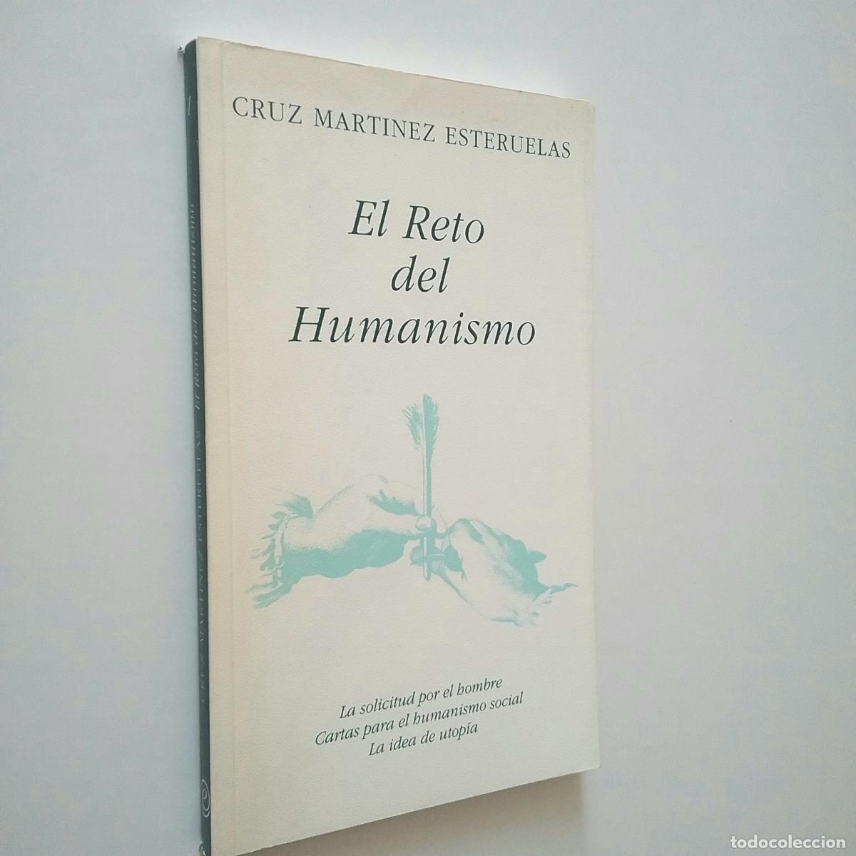 Libros: Cruz Mart&iacute;nez Esteruelas - El reto del humanismo - Foto 1