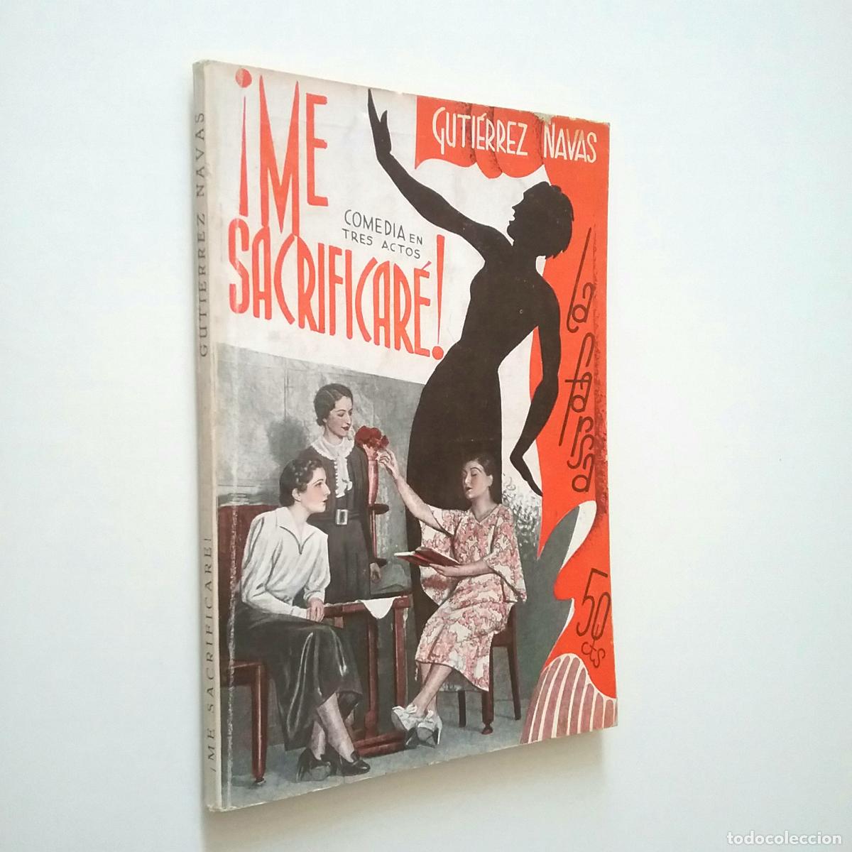 Libros: Guti&eacute;rrez Navas - &iexcl;Me sacrificar&eacute;! Comedia en tres actos - Foto 1