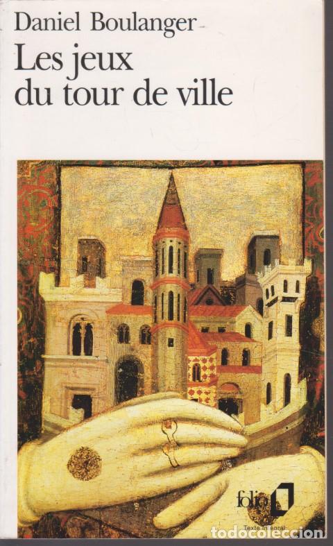 Livres: LES JEUX DU TOUR DE VILLE - DANIEL BOULANGER