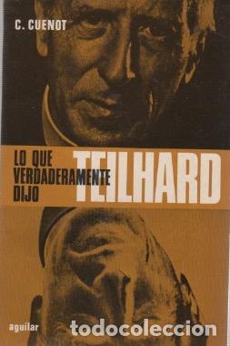 Libros: Lo que verdaderamente dijo Teilhard - Cuenot, C. - Foto 1