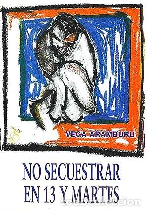 Libros: No Secuestrar en 13 y Martes - Foto 1