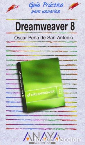 Libros: Dreamweaver 8. Gu&iacute;a Pr&aacute;ctica Para Usuarios - Foto 1