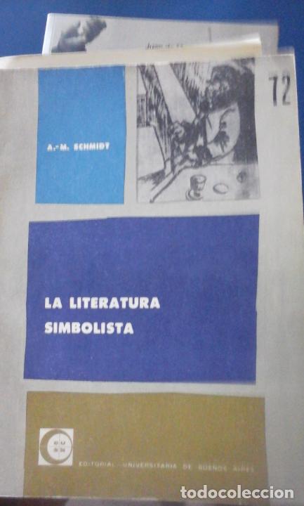 Libros: LA LITERATURA SIMBOLISTA (1870-1900) (Buenos Aires, 1966) - A. M. Schmidt