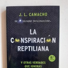 Libros: LA CONSPIRACIÓN REPTILIANA Y OTRAS VERDADES QUE IGNORAS - J.L. CAMACHO