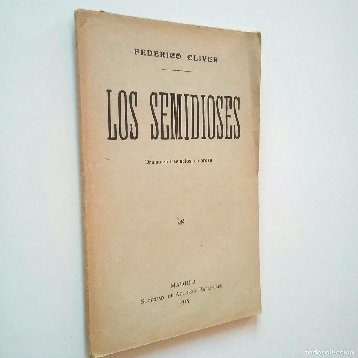 Libros: Federico Oliver - Los semidioses. Drama en tres actos, en prosa - Foto 1