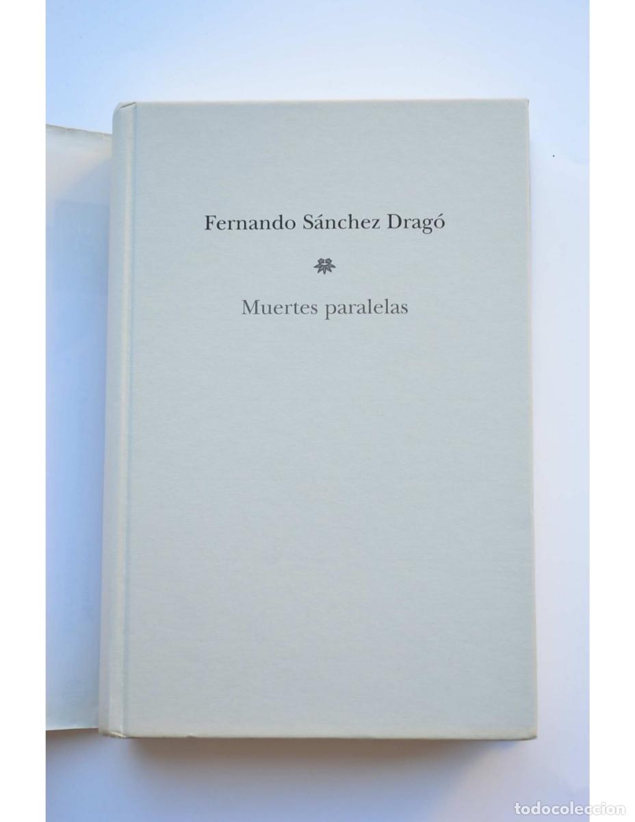 Libros: Muertes paralelas - S&Aacute;NCHEZ DRAG&Oacute;, Fernando - Foto 2