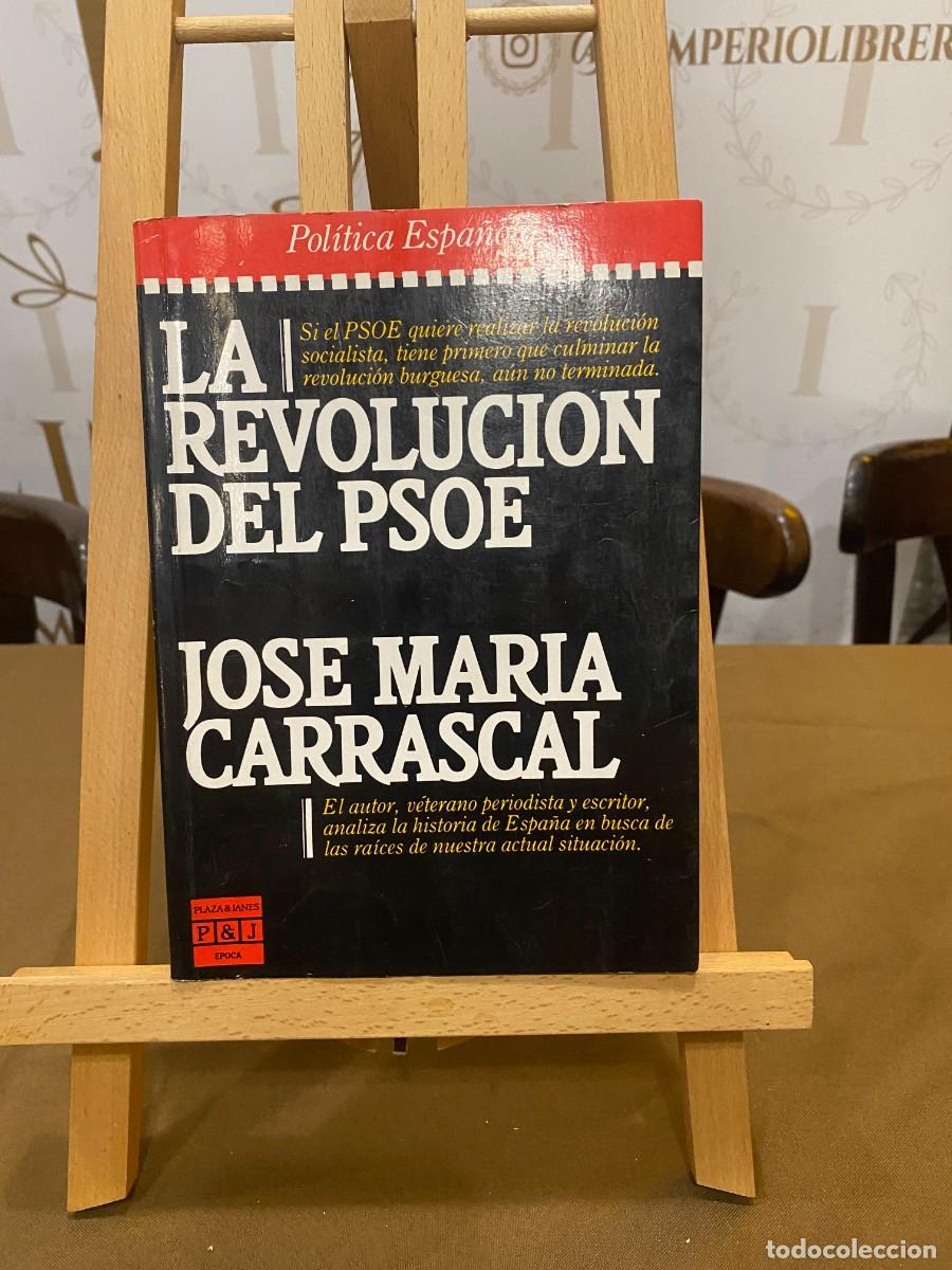Libros: LA REVOLUCION DEL PSOE JOSE MARIA CARRASCAL - Foto 1