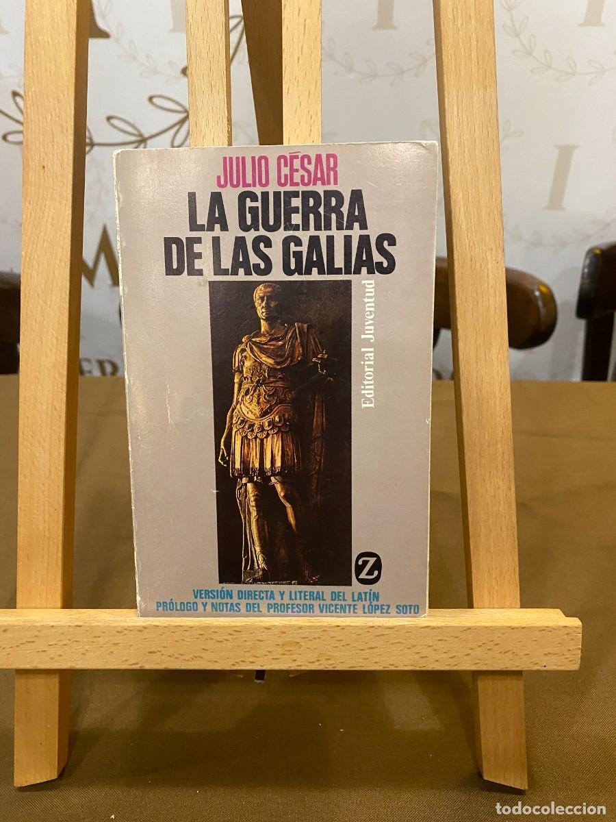 Libri di seconda mano: La Guerra de las Galias-Cayo Julio C&eacute;sar- Ed. Juventud-VERSION DIRECTA Y LITERAL DEL LATIN