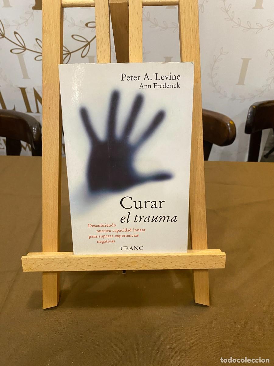 Livres: CURAR EL TRAUMA. Descubriendo nuestra capacidad innata para superar experiencias negativas. -PETER