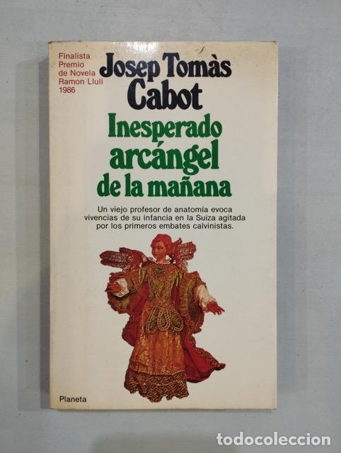 Libros: Josep Tom&agrave;s Cabot - Inesperado arc&aacute;ngel de la ma&ntilde;ana - Foto 1