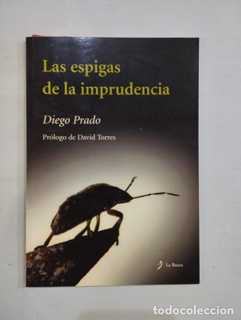 Libros: Diego Prado - Las espigas de la imprudencia - Foto 1