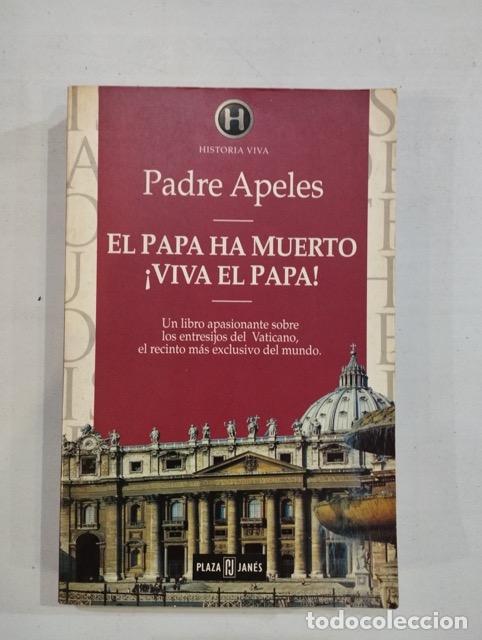 B&uuml;cher: Padre Apeles - El papa ha muerto &iexcl;Viva el papa!