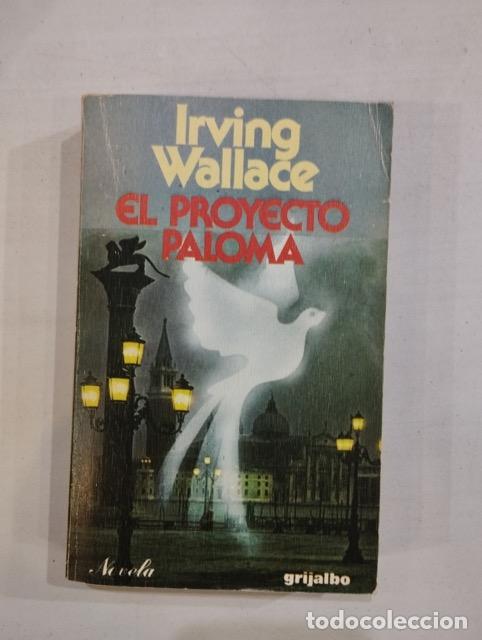 Libros: Irving Wallace - El proyecto Paloma - Foto 1