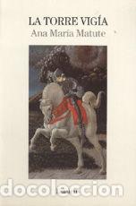 Libros: LA TORRE VIG&Iacute;A - MATUTE, ANA MAR&Iacute;A - Foto 1