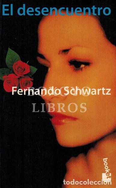 Libros: SCHWARTZ, Fernando. El desencuentro - Foto 1