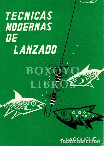 Libros: LACOUCHE, Pierre. T&eacute;cnicas modernas de lanzado - Foto 1