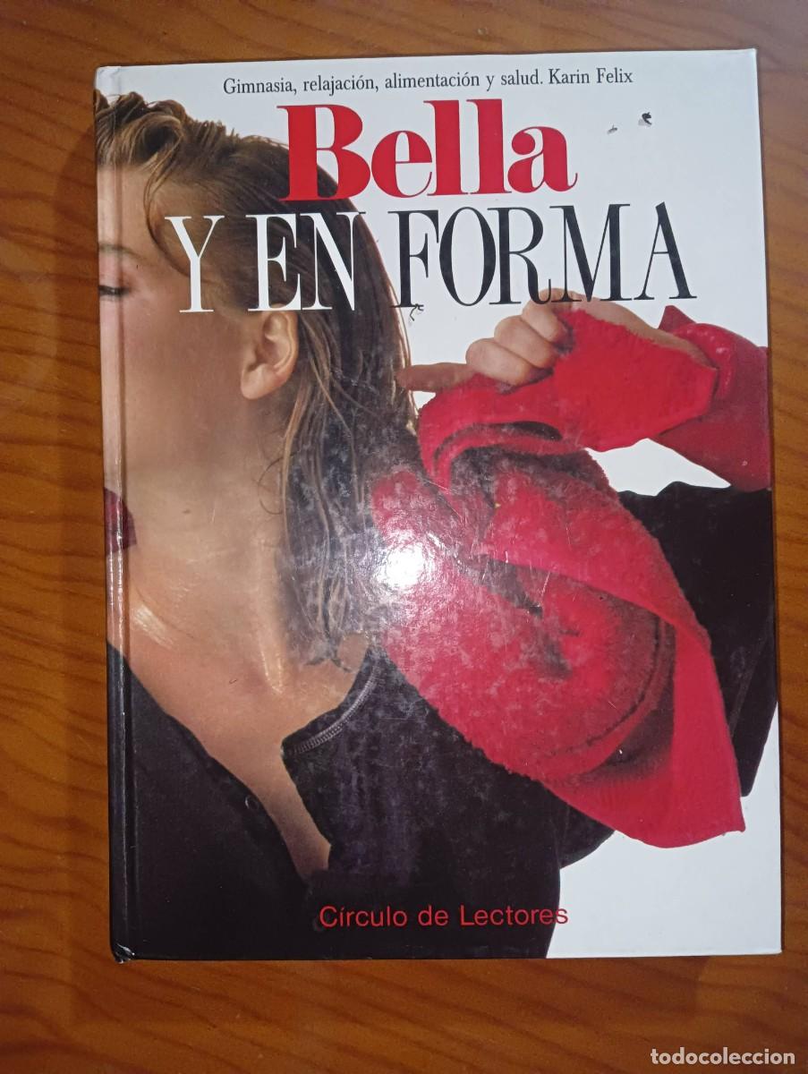 Libros: Bella y en forma Karin Felix - Foto 1